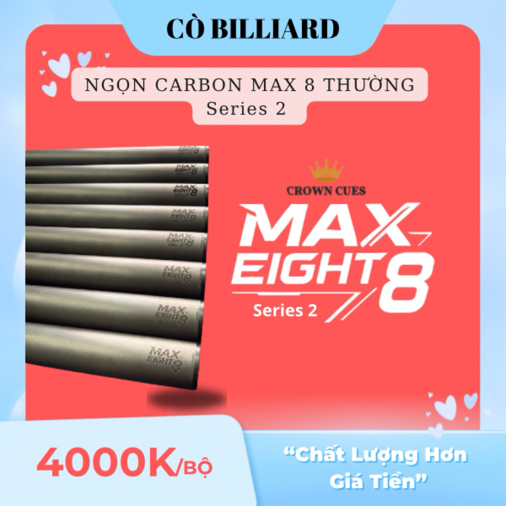 ngọn MAX EIGHT SERIES 2 - CROWN CUES