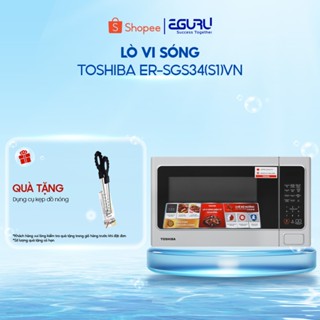 Lò vi sóng Toshiba ER-SGS34(S1)VN 34 lít, có nướng, nhập khẩu Thái Lan, chính hãng, bảo hành 12 tháng