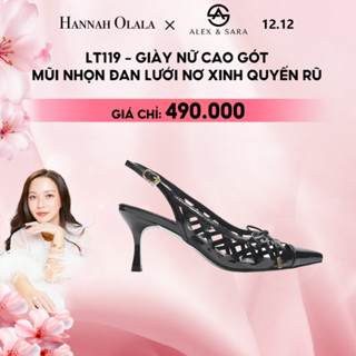  Hannah Olala x Alex & Sara - LT119 Giày nữ cao gót mũi nhọn đan lưới nơ xinh quyến rũ 