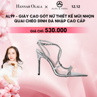  Hannahh x Alex & Sara - AL99 Giày cao gót nữ thiết kế mũi nhọn quai chéo đính đá nhập cao cấp sang trọng đi tiệc sự kiện 