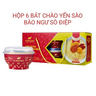 6 BÁT CHÁO YẾN BÀO NGƯ SÒ ĐIỆP KIM KANG