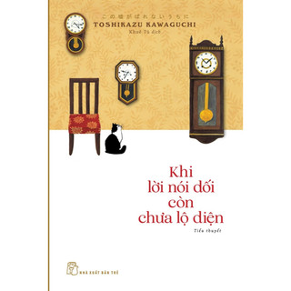 Sách - Khi lời nói dối còn chưa lộ diện (Toshikazu Kawaguchi)