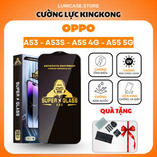 Kính cường lực Oppo  A53, A53s, A55 4G/5G , KingKong cao cấp full màn hình, chống xước, chịu lực tốt