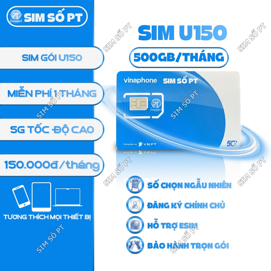 Sim 4G/5G Vinaphone U150 Trọn Gói 1 Tháng 500GB/Tháng – Hỗ Trợ eSIM – Max Băng Thông Data