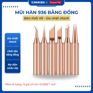  Mũi hàn đồng 900M mũi hàn 936 chất liệu đồng bám thiếc tốt gia nhiệt nhanh chính hãng ilinhkien. 