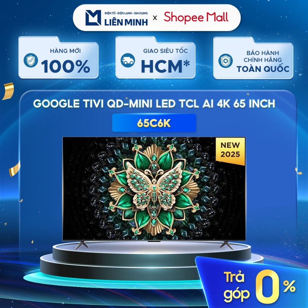Google Tivi TCL QD-Mini LED 4K 65 Inch 65C6K - Bảo Hành Chính Hãng [GIÁ MÁY] [Giao Toàn Quốc]