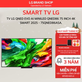   Chỉ giao miền Nam  TV LG QNED evo AI MiniLED QNED86 75 inch 4K Smart 2025 - 75QNED86ASA.ATV 