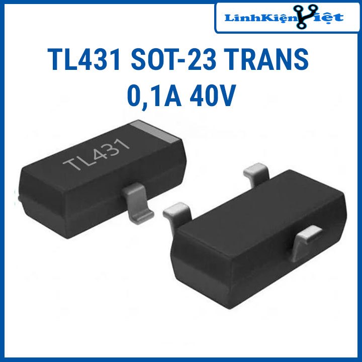 Linh kiện Ic ổn áp chân dán TL431 SOT-23 chịu dòng 0,1A điện áp 40V