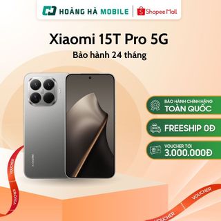  Điện thoại Xiaomi 15T Pro 5G 12GB 512GB MediaTek Dimensity 9400+ - Chính hãng  Nguyên Seal Chưa Active  
