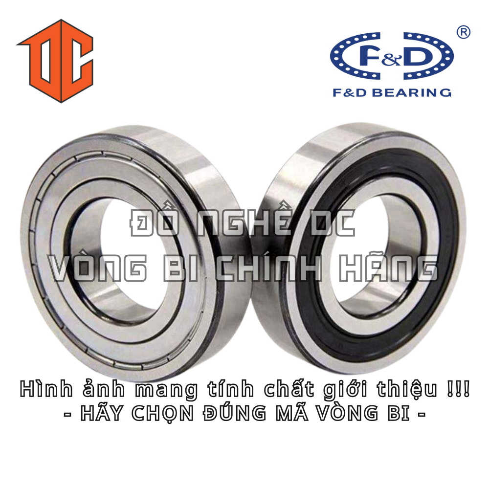 Vòng bi F&D 6000 605 626 699 683 6204 6007 696 686 6306 6009 607 6301 6302 623 6011 603 627 634 6206 6208 689 624 6205 6