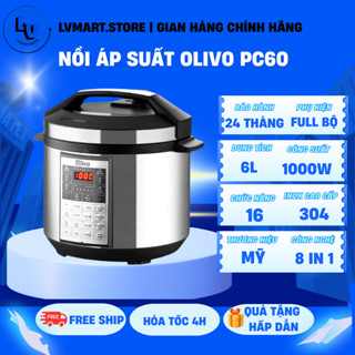  Nồi Áp Suất Điện Đa Năng OLIVO PC60 6 Lít - Nồi Hầm 8in1 Bảo Hành 24 Tháng An Toàn Sức Khỏe 