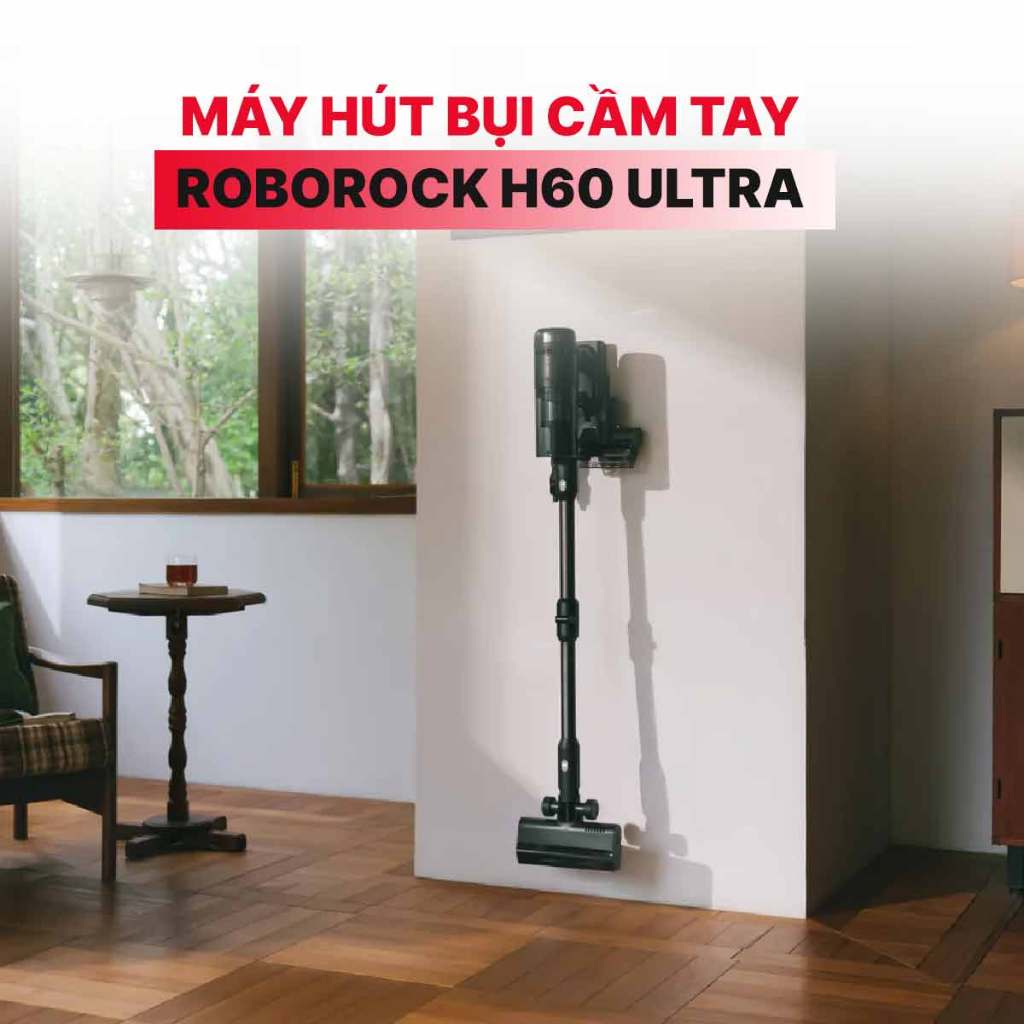 [ROBOROCK] Roborock H60 Ultra máy hút bụi cầm tay không dây cao cấp - Thân máy uốn 90 độ - Bh 2 năm