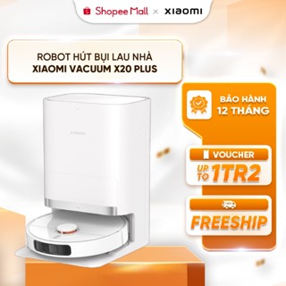  Robot hút bụi lau nhà Xiaomi Robot Vacuum X20+ X20 Plus - Lực hút 6000Pa 