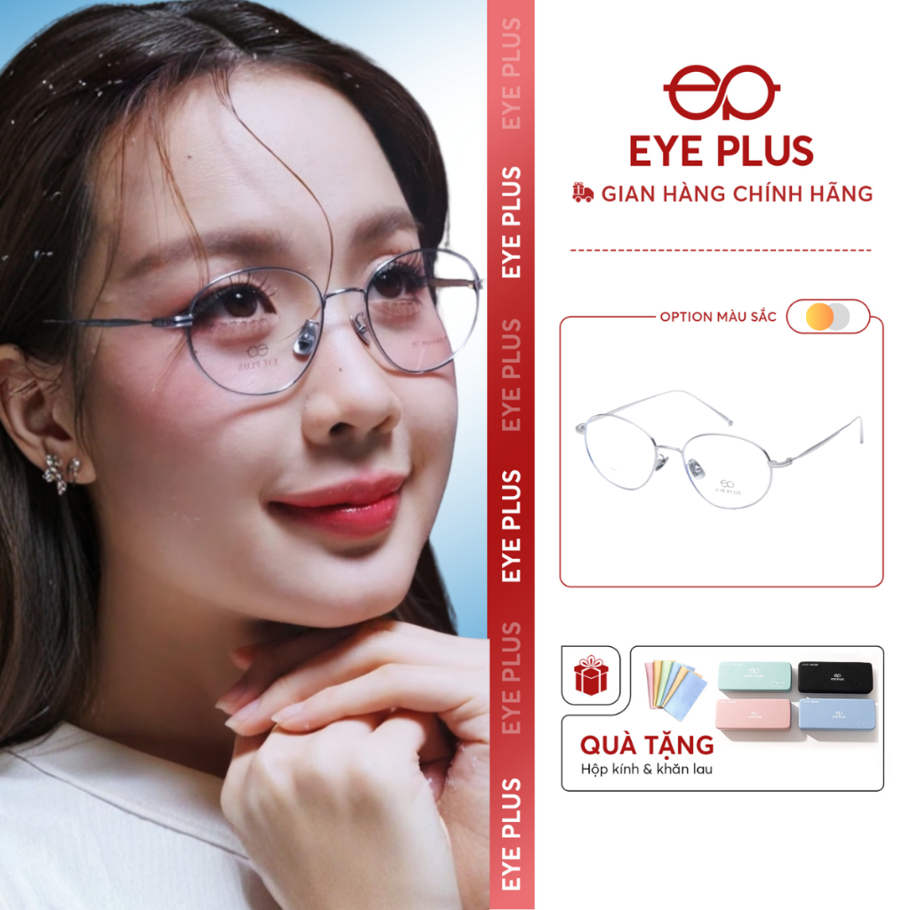 Gọng Kính Cận Nam Nữ Dáng Tròn 0108 Eyeplus Chất Liệu Titanium Mỏng Nhẹ Thời Trang Trẻ Trung