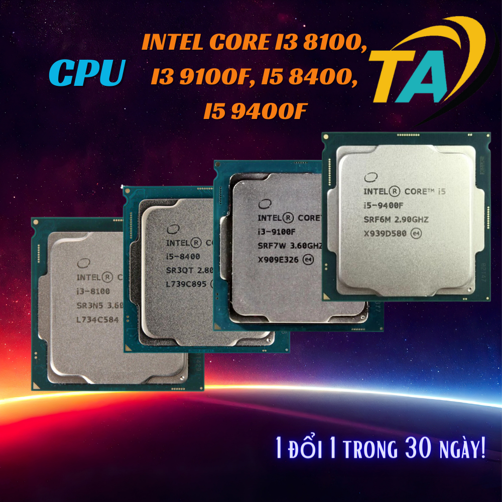 CPU - Bộ Vi Xử Lý i3 8100 9100f i5 8400 i5 9400f 9500f