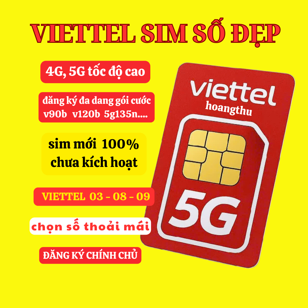 SIM VIETTEL 4G/ 5G số đẹp - nguyên kít, đăng ký chính chủ tại nhà, qua My VietteL.c21