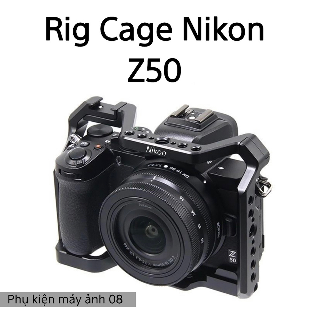 [ FREESHIP ] Khung bảo vệ Nikon Z50 - Rig cage rigcage lồng thỏ phụ kiện Z50 - phụ kiện máy ảnh