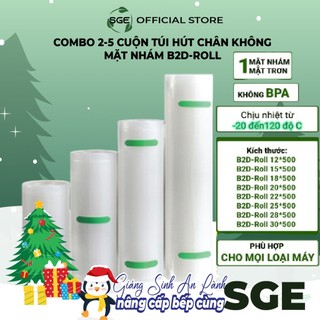  COMBO 2-5 cuộn Túi Hút Chân Không 1 mặt nhám SGE dùng cho mọi loại máy hút tiêu chuẩn VS ATTP 