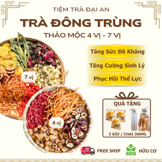  Trà Đông Trùng Hạ Thảo Đại An  4 Vị & 7 Vị  - Thảo Mộc Bồi Dưỡng Sức Khỏe Phục Hồi Thể Lực Sinh Lý 