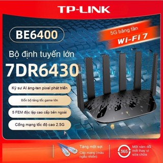  TP-Link Wifi 7 7dr6430 Wifi7  Cổng 2,5G    Wifi Mesh Wifi 7  🆇🅸🅰🅾🅼🅸 BE3600 3600   ZTE E3713 2.5G 4 cổng LAN WAN Gigabit 