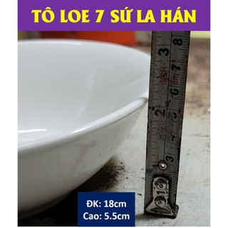 TÔ LOE GỐM SỨ TRẮNG LA HÁN – ĐỦ SIZE ( CỠ 6,7,8)