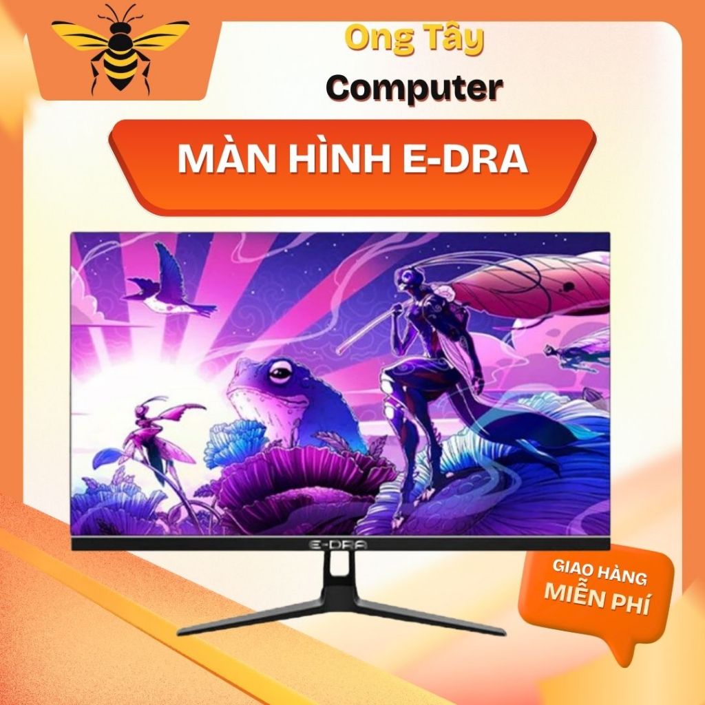 Màn hình máy tính EDRA EGM24F100S - EGM27F120S - EGM22F100H - EGM24F100PV ngon giá rẻ