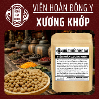 Viên hoàn xương khớp - Đông Cát Đường - Đau nhức xương khớp cổ vai gáy, đau lưng mỏi gối, thần kinh tọa - Túi 500 viên