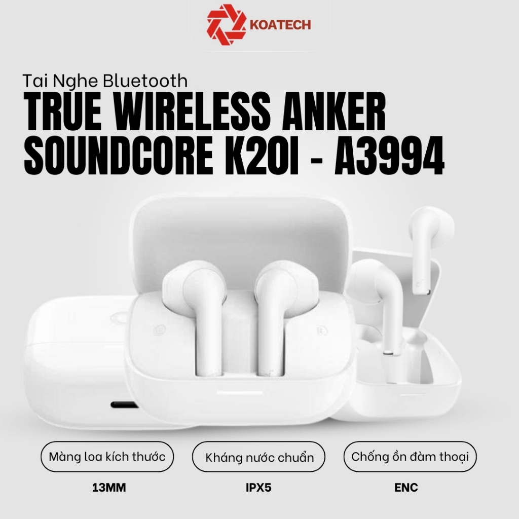 Tai nghe Bluetooth True Wireless Anker Soundcore K20i - A3994