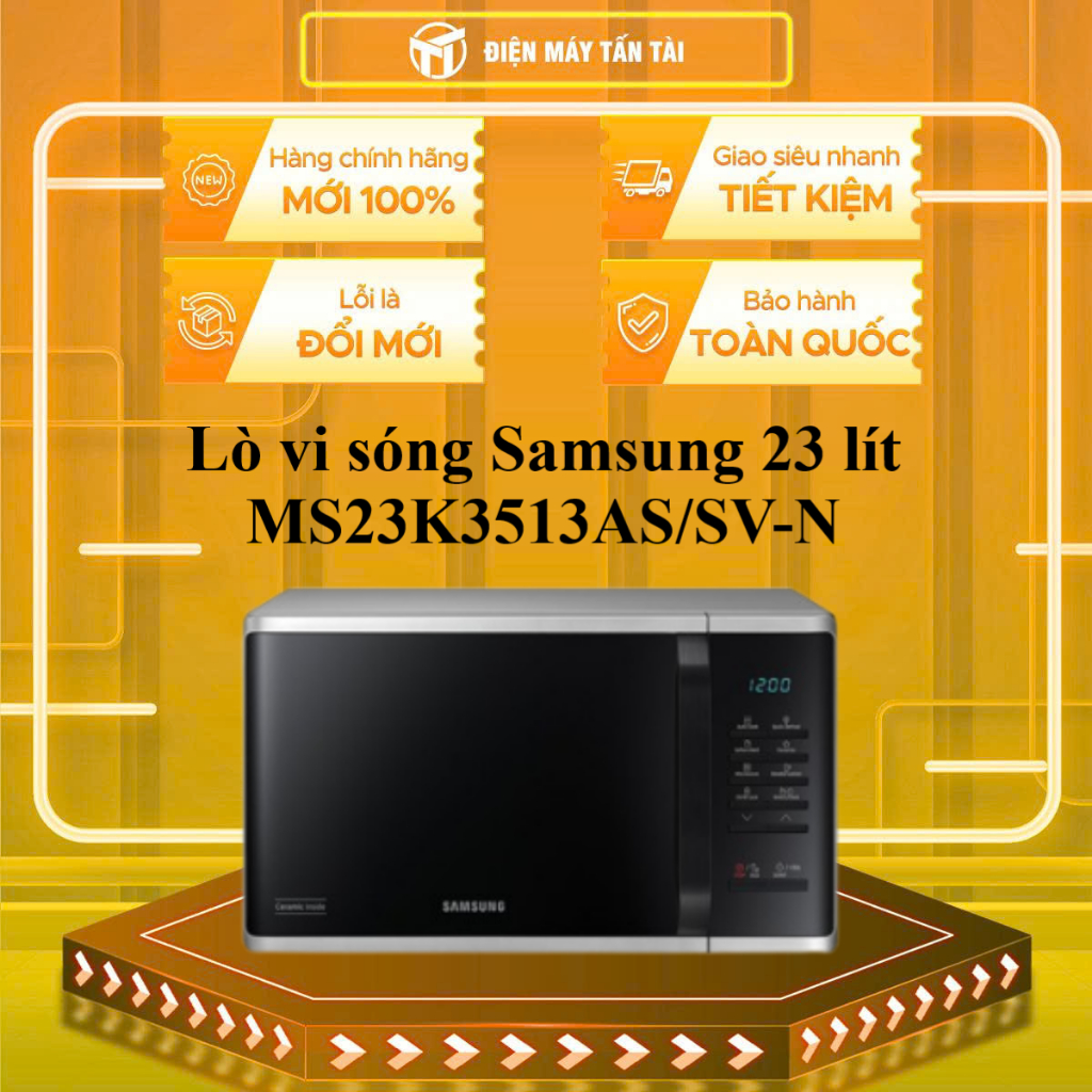 MS23K3513AS/SV-N - Lò vi sóng Samsung 23 lít MS23K3513AS/SV-N - GIAO TOÀN QUỐC