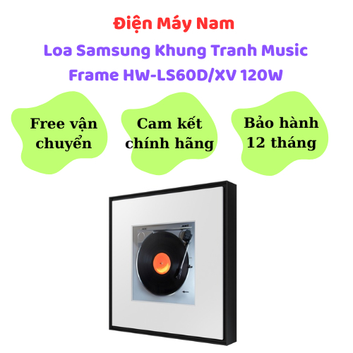 Loa Samsung Khung Tranh Music Frame HW-LS60D/XV 120W
