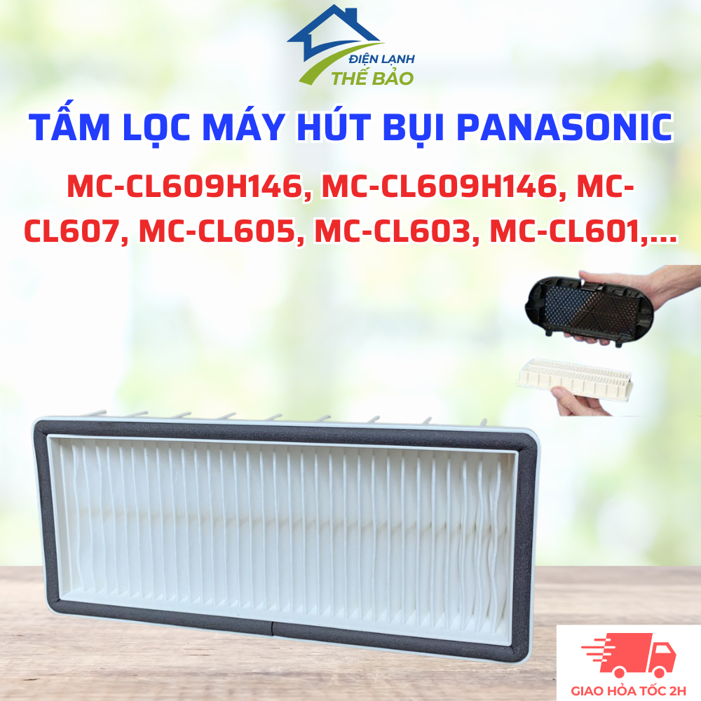 Tấm Lọc Bụi Máy Hút Bụi PANASONIC MC-CL609H146 MC-CL609H146 MC-CL607 MC-CL605 MC-CL603 MC-CL601 (Nhắ
