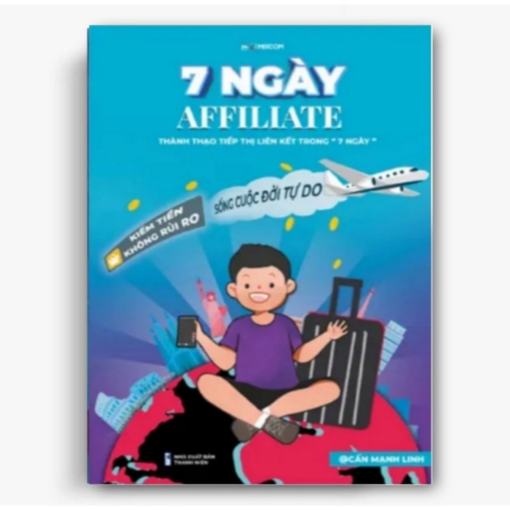 7 Ngày Affiliate Cấn Mạnh Linh (In màu)