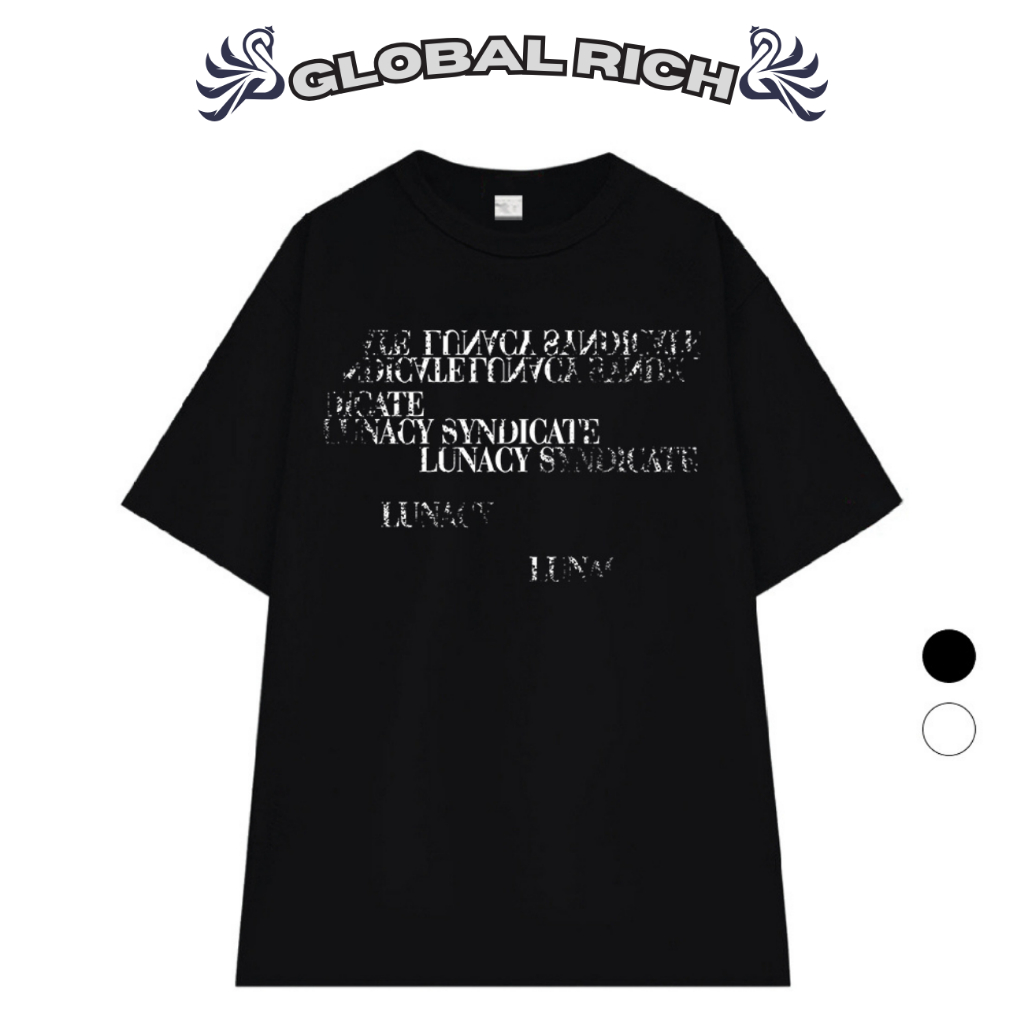 Áo Thun Global Rich Premium Tee Lunacy Syndicate Typography Crack Effect