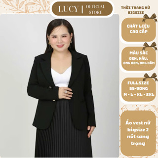  Áo vest nữ bigsize LUCY 2 nút sang trọng chất liệu tuyết mưa cao cấp mềm mịn fullsize 50-90kg LC24-180 