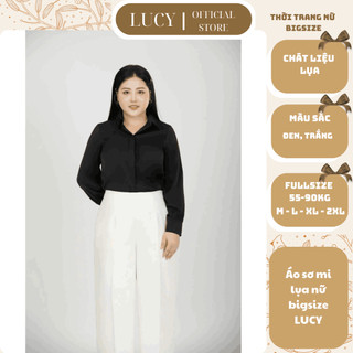  Áo sơ mi lụa nữ bigsize LUCY chất liệu lụa mềm mịn thoáng mát không nhăn full size 50-90kg 