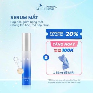  Serum Dành Cho Da Bị Thâm Quầng Mắt MIRI  10gram  