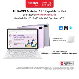  Máy tính bảng HUAWEI MatePad 11.5 PaperMatte Mới 8+256GB | Hiệu Suất Như PC | Pin 10.100 mAh | Sạc Nhanh 40W 