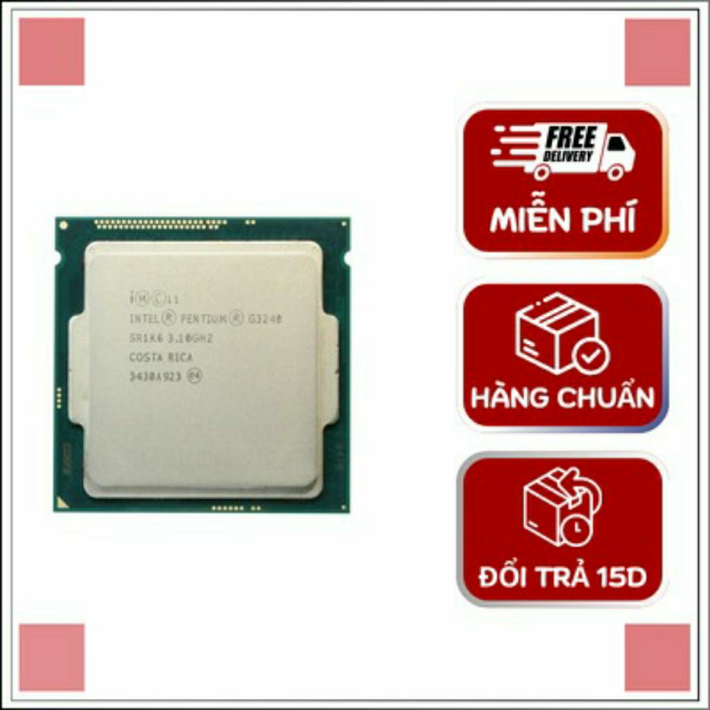 CPU Intel Pentium G3240 (3.1GHz, 3MB L3 Cache, Socket 1150, 5 GT/s DMI). hàng cũ tháo máy bảo hành 1