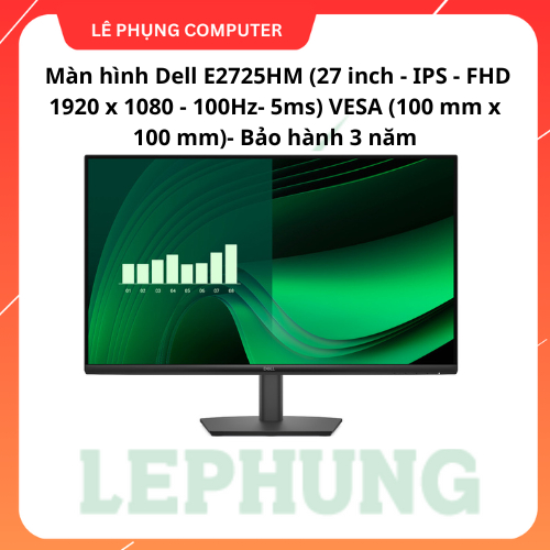 Màn hình Dell E2725HM (27 inch - IPS - FHD 1920 x 1080 - 100Hz- 5ms) VESA (100 mm x 100 mm)- Bảo hàn