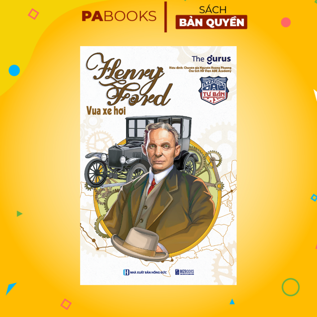 Sách Đại Tư Bản Mỹ: Henry Ford - Vua Xe Hơi - Bizbooks