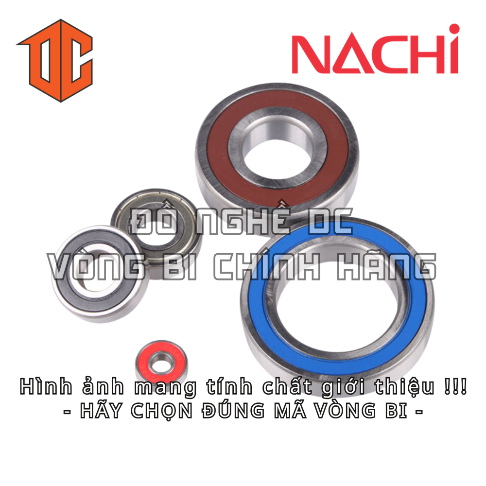 Vòng bi NACHI 6210 6301 6306 6304 6207 6004 6307 6302 6002 6203 6206 6201 6208 6010 6006 6209 6204 6
