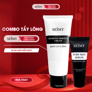  Combo Kem Tẩy Lông Seimy Kèm Serum Tẩy Lông 20ml - Tẩy lông vùng nách tay chân bikini 