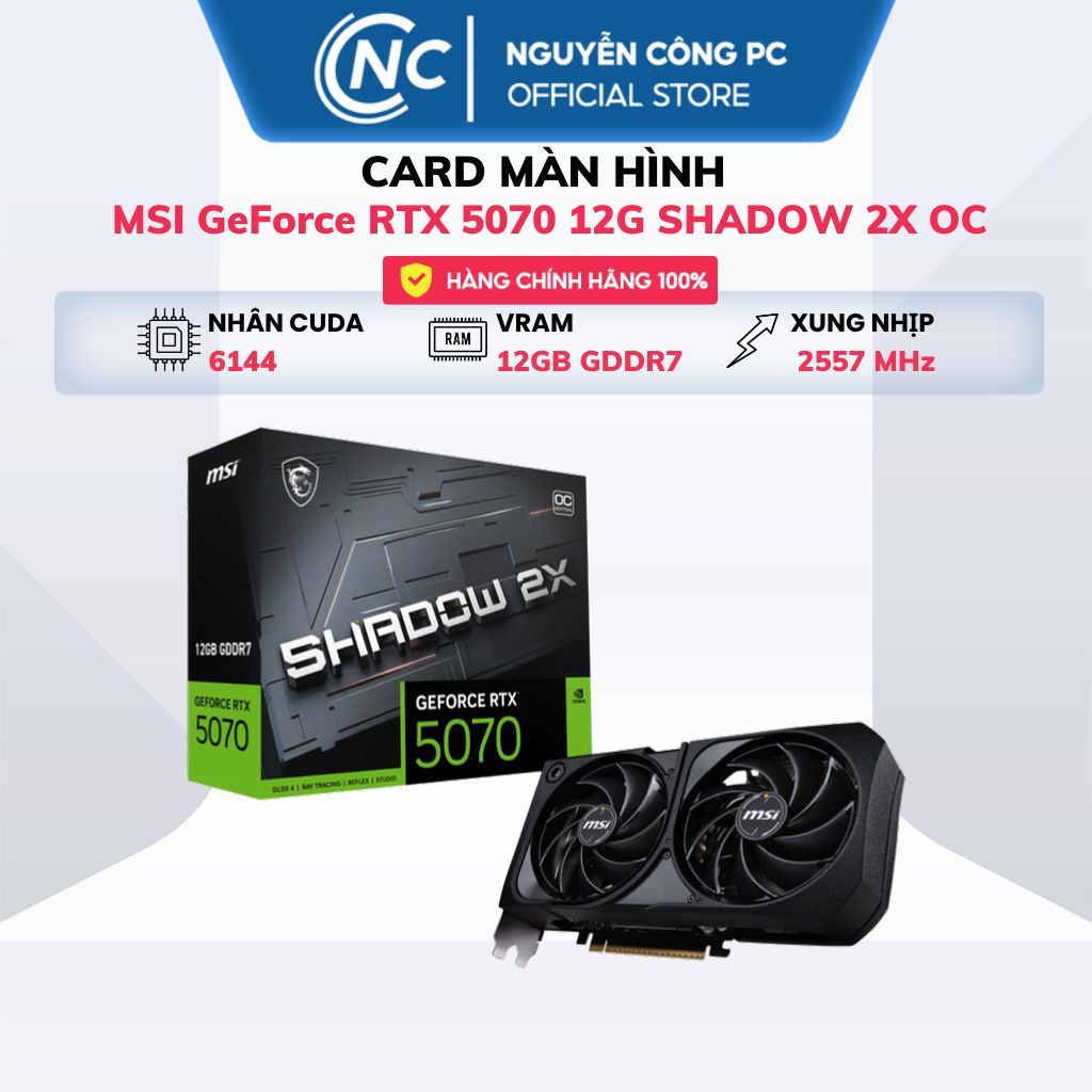 Card Màn Hình MSI GeForce RTX 5070 12G SHADOW 2X OC - BH 36 tháng