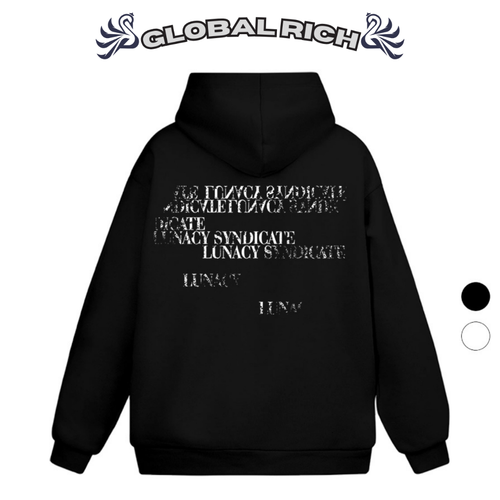 Áo Hoodie Global Rich Premium Nỉ Lunacy Syndicate Typography Crack Effect