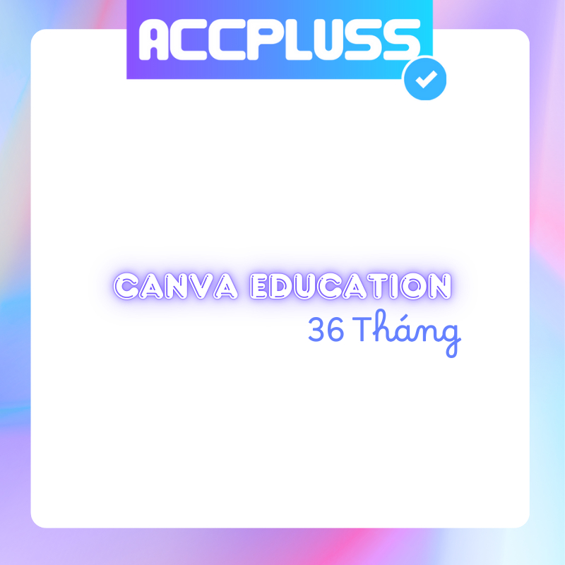 Canva Education 36 Tháng