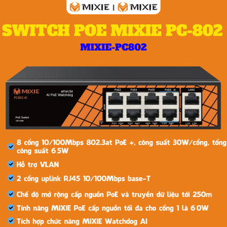 SWITCH POE MIXIE PC-802 BT - 8 cổng LAN POE và 2 cổng Uplink, tốc độ 100Mbs, khoảng cách 250M, Công Nghệ Watchdog
