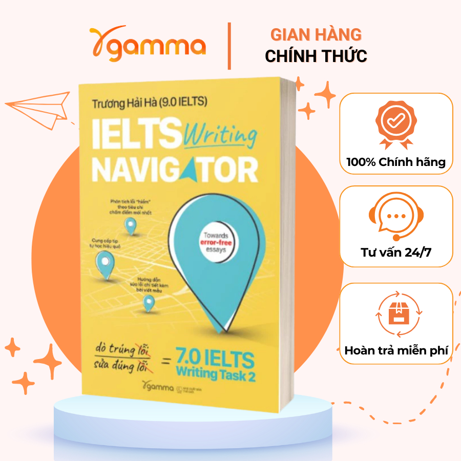 Sách – IELTS Writing Navigator – Chiến Lược Viết Task 2 Lên 7.0+ (Trương Hải Hà – 9.0 IELTS) (Gamma)