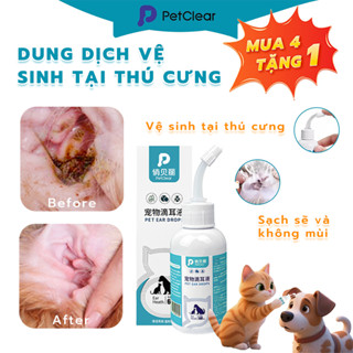 【Mua 4 Tặng 1】Petclear 60ml Dung Dịch Vệ Sinh Tai Cho Chó Mèo – Làm Sạch Ráy Tai, Giảm Mùi Khó Chịu, Giữ Tai Thoáng Sạch