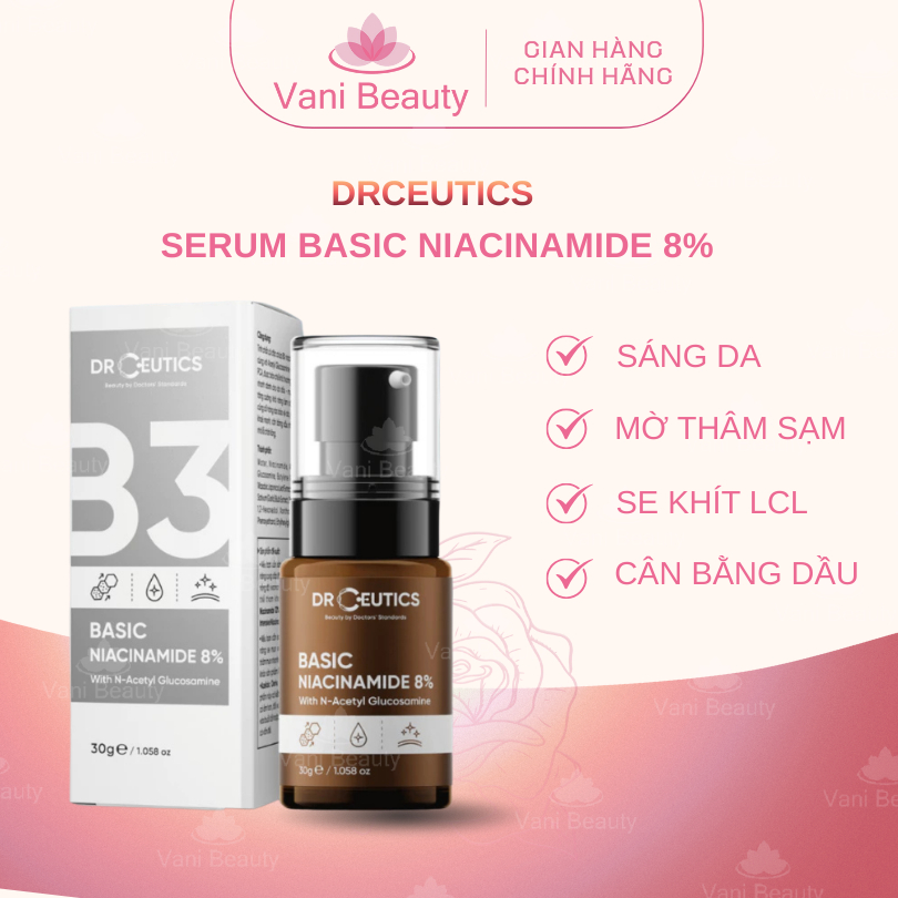 Serum Basic Niacinamide 8% DrCeutics Cho Da Dầu Mụn 30g - 4Beauty