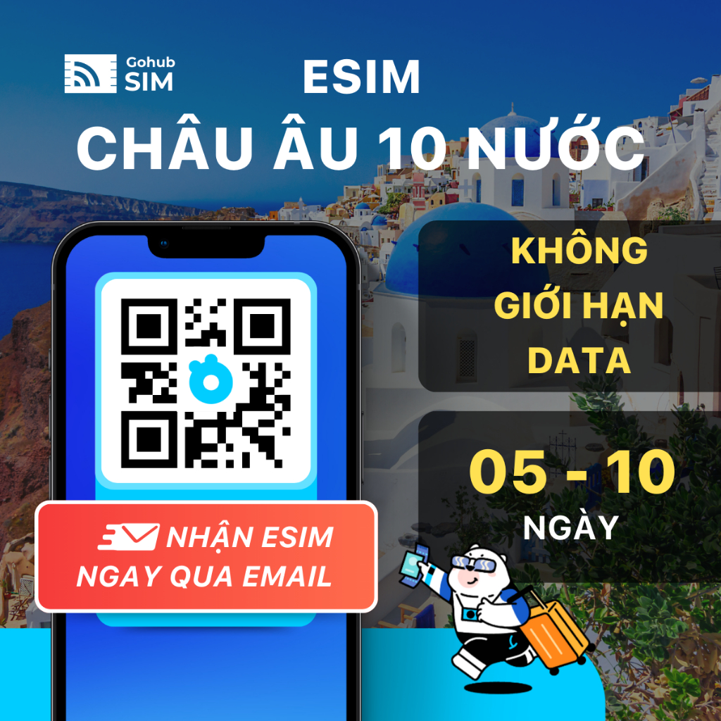 eSIM Châu Âu 10 nước (Anh, Pháp, Đức, Ý,..) - Không giới hạn dung lượng (5-10 ngày)- Gohub gửi eSIM 